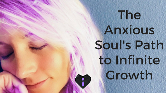 The Anxious Soul's Path to Infinite Growth